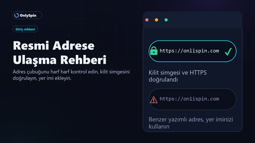 Tarayıcı adres çubuğunda OnlySpin resmi adresinin doğrulanmasını gösteren rehber görseli
