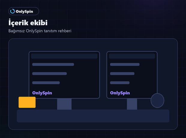 OnlySpin tanıtım rehberi içerik ekibinin çalışma masasını gösteren görsel
